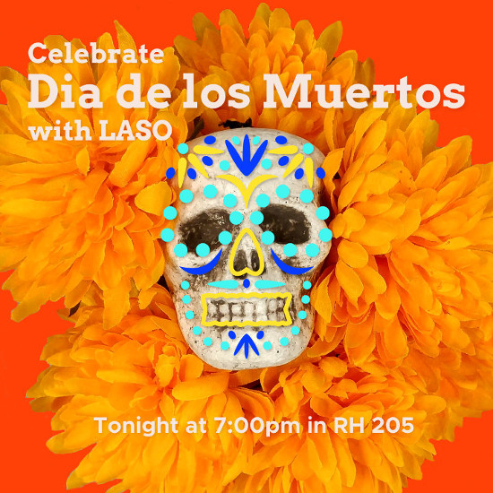 A sugar skull and organge flowers against a red background with the text "Celebrate Dia de los Muertos with LASO"